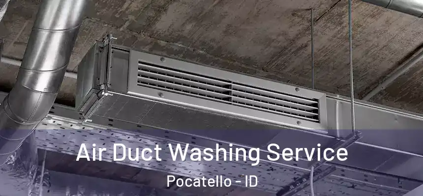  Air Duct Washing Service Pocatello - ID