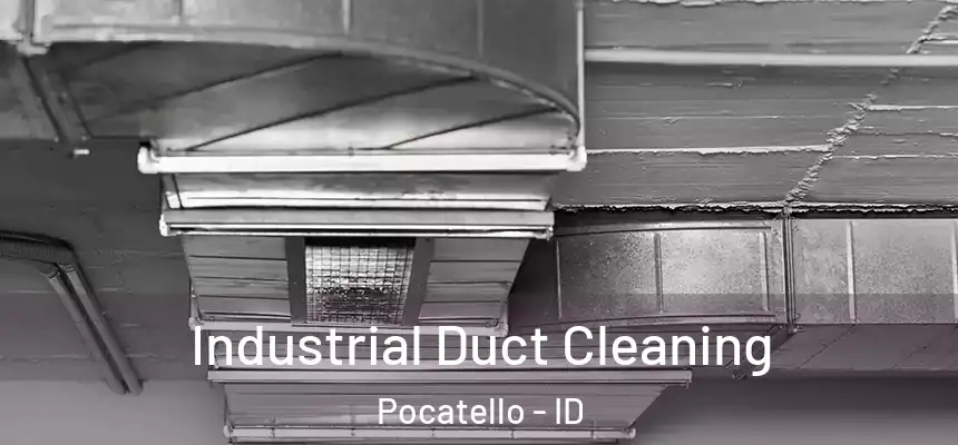  Industrial Duct Cleaning Pocatello - ID