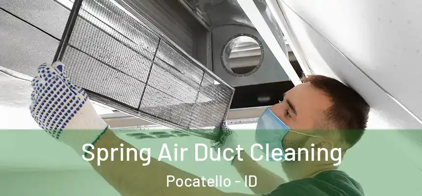  Spring Air Duct Cleaning Pocatello - ID